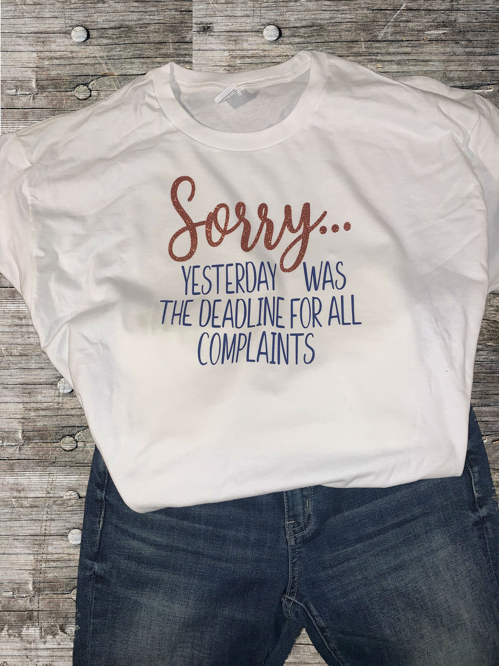 Funny Sarcastic T-Shirt: Yesterday Was The Deadline