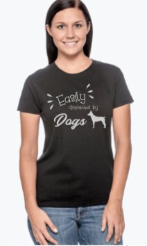 Easily Distracted by Dogs T-Shirt: Funny Dog Lover Tee