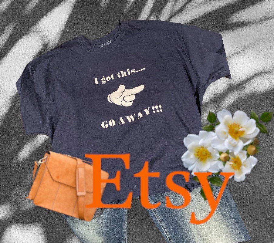 I Got This Go Away T-Shirt, Funny Sarcastic Tee, Unisex Cotton Shirt