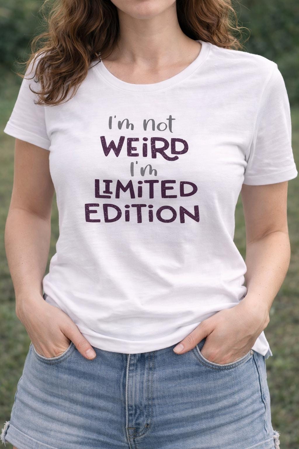 I'm Not Weird I'm Limited Edition Sarcastic Graphic Tee